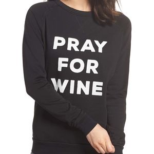 NWT Pray for Wine Sweatshirt